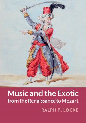 Cover of the book Music and the Exotic from the Renaissance to Mozart by Paul A. Keddy
