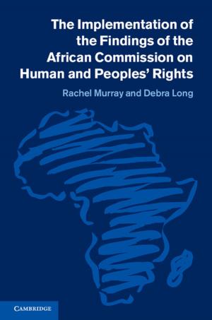 Cover of the book The Implementation of the Findings of the African Commission on Human and Peoples' Rights by B. Guenin, J. Könemann, L. Tunçel