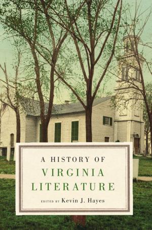 Cover of the book A History of Virginia Literature by Jessica Rosenfeld