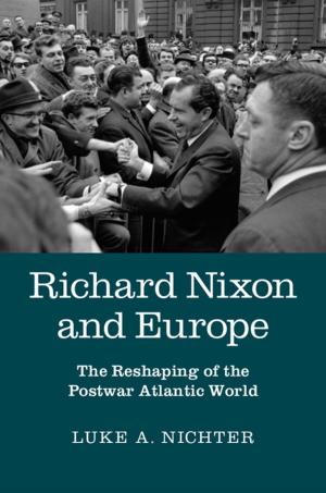 Cover of the book Richard Nixon and Europe by Julia Moses