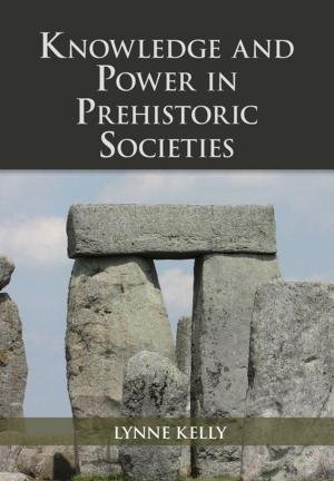 Book cover of Knowledge and Power in Prehistoric Societies