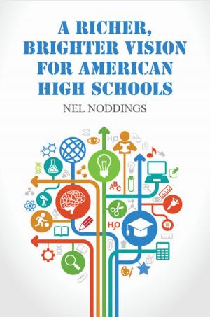 Cover of the book A Richer, Brighter Vision for American High Schools by Jeremy Watt, Reza Borhani, Aggelos K. Katsaggelos