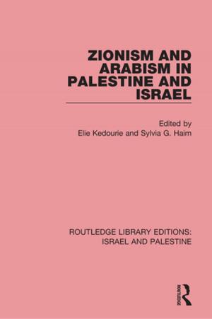 Cover of the book Zionism and Arabism in Palestine and Israel (RLE Israel and Palestine) by Ian Hunter, Jane Saunders