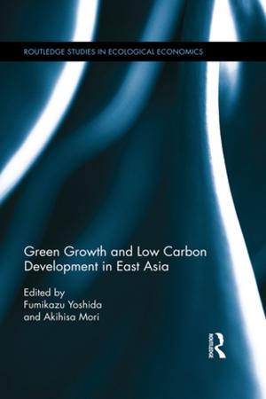 Cover of the book Green Growth and Low Carbon Development in East Asia by Thomas Evan Levy