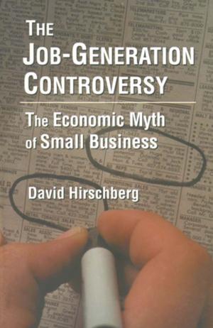 Cover of the book The Job-Generation Controversy: The Economic Myth of Small Business by Elizabeth Chadwick