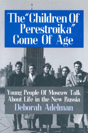 Cover of the book The Children of Perestroika Come of Age by Ronie Parciack