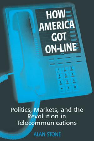 Cover of the book How America Got On-line by Keith Bridges, Dr Peter Huxley, Peter Huxley, Hadi Mohamad, Joseph Oliver