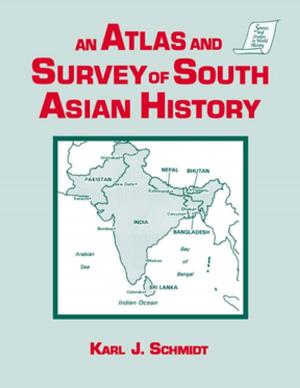Cover of the book An Atlas and Survey of South Asian History by George J. Kunnath