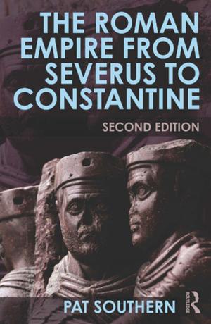 Cover of the book The Roman Empire from Severus to Constantine by John Stevenson, Chris Cook