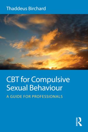 Cover of the book CBT for Compulsive Sexual Behaviour by Brett Kahr