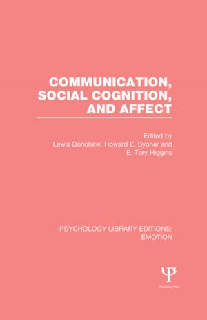 Cover of the book Communication, Social Cognition, and Affect (PLE: Emotion) by David Lei, John W. Slocum