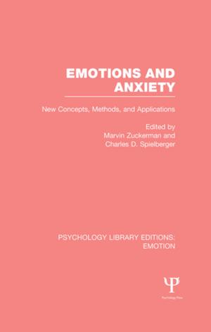 Cover of the book Emotions and Anxiety (PLE: Emotion) by Fábio Ourique