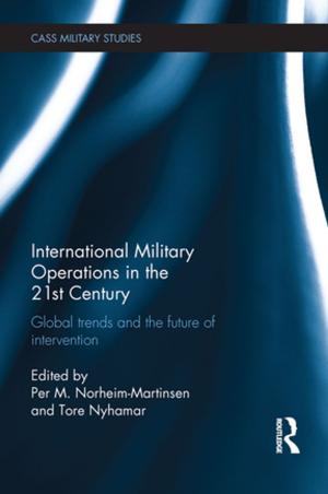 Cover of the book International Military Operations in the 21st Century by Paivi Lehtinen, Minna Martin, Maila Seppa, Tina Toro