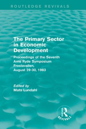 Cover of the book The Primary Sector in Economic Development (Routledge Revivals) by George Sternlieb