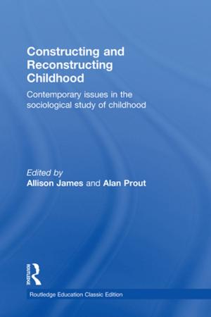 Cover of the book Constructing and Reconstructing Childhood by D. Gareth Jones, Maja I. Whitaker