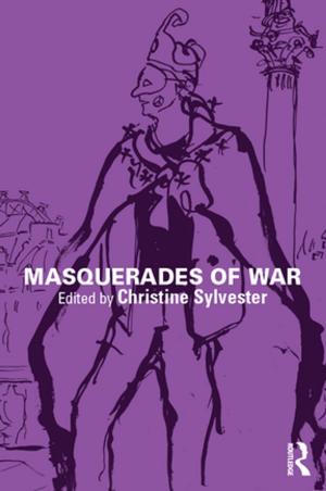 Cover of the book Masquerades of War by Peter Bibby, Ingrid Lunt