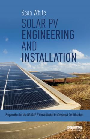 Cover of the book Solar PV Engineering and Installation by Carlos Alfaro-Zaforteza, Alan James, Malcolm H Murfett