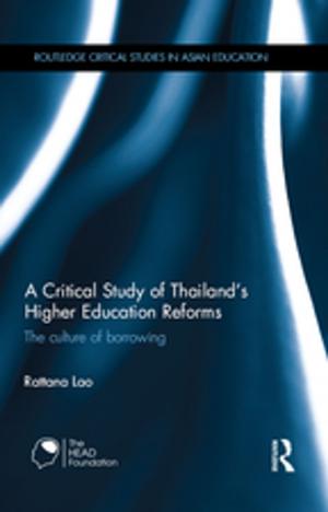 Cover of the book A Critical Study of Thailand's Higher Education Reforms by Rudolf Schlesinger