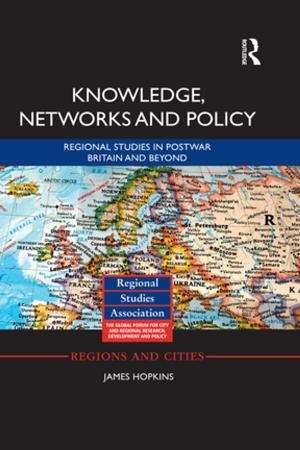 Cover of the book Knowledge, Networks and Policy by Susan Horner, John Swarbrooke