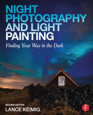 Cover of the book Night Photography and Light Painting by Anne Ancelin Schutzenberger