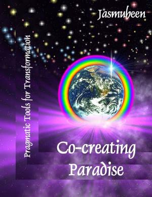 Book cover of Co-creating Paradise - Pragmatic Tools for Transformation