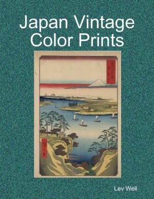 Cover of the book Japan Vintage Color Prints by Dietrich F. Seidel, Jennifer P. Tanabe