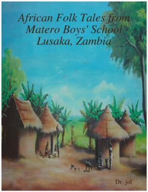 Book cover of African Folk Tales from Matero Boys' School Lusaka, Zambia