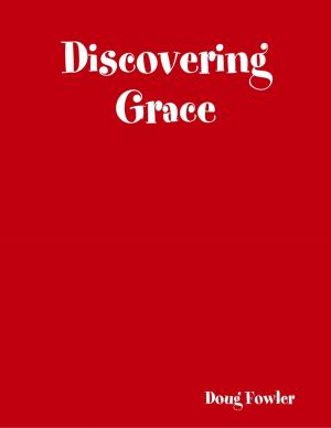 Cover of the book Discovering Grace by Theodore Austin-Sparks