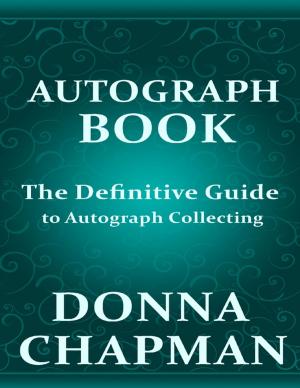 Cover of the book Autograph Book: The Definitive Guide to Autograph Collecting by Mc Allbright