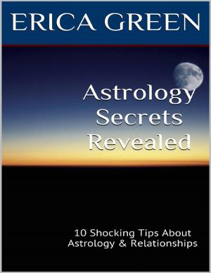 Cover of the book Astrology Secrets Revealed: 10 Shocking Tips About Astrology and Relationships by Monét Wheatley Phillip, Preface by Dr. Lareesa M. Ferdinand