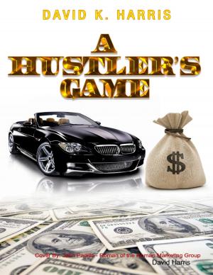 Cover of the book A Hustler's Game by Tony Kelbrat