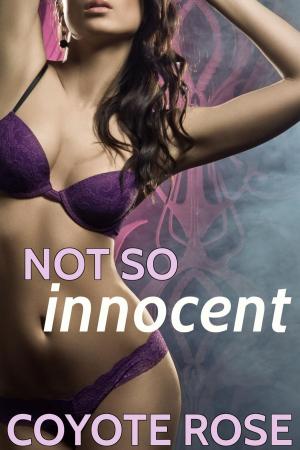 Cover of the book Not So Innocent: Older Man Younger Woman by Moana More