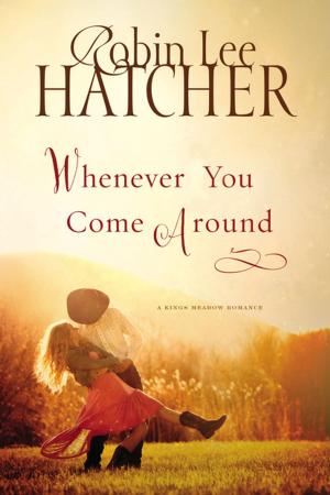 Cover of the book Whenever You Come Around by Lis Wiehl