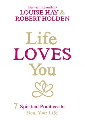 Cover of the book Life Loves You by Jorge Cruise