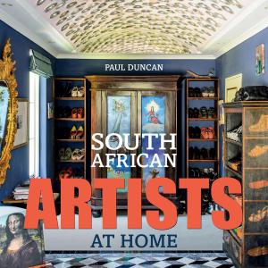 Cover of the book South African Artists at Home by Gareth Crocker