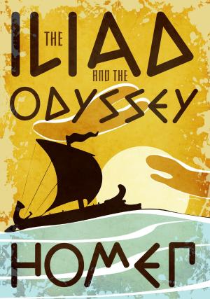 Cover of the book The Iliad and the Odyssey by David J Kent