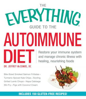 Cover of the book The Everything Guide to the Autoimmune Diet by Faith Gorsky, Lara Clevenger
