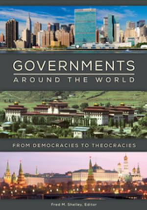 Book cover of Governments around the World: From Democracies to Theocracies