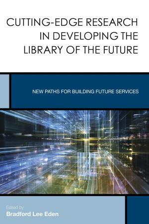 Cover of the book Cutting-Edge Research in Developing the Library of the Future by Jeffrey Glanz