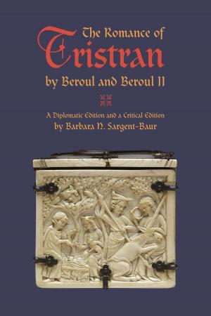 Cover of the book The Romance of Tristran by Beroul and Beroul II by Paula Butler