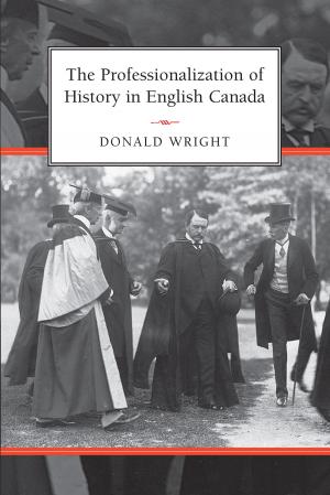 Cover of the book The Professionalization of History in English Canada by Marilia  Librandi