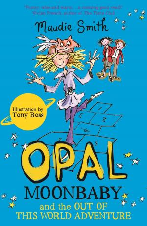 Cover of the book Opal Moonbaby and the Out of this World Adventure by Adam Blade