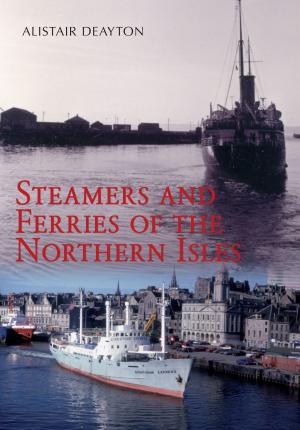 Cover of the book Steamers and Ferries of the Northern Isles by Mark Davis