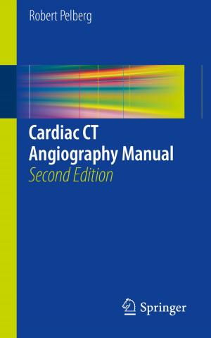 Cover of the book Cardiac CT Angiography Manual by Francesco Garbati Pegna, Daniele Sarri, Lucia Recchia, Enrico Cini, Paolo Boncinelli, Marco Vieri