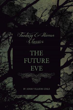 bigCover of the book The Future Eve (Fantasy and Horror Classics) by 