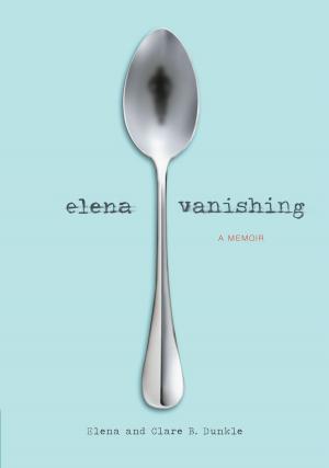 Cover of the book Elena Vanishing by Jeanne Sauvage