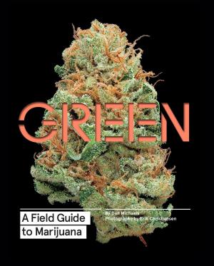 Cover of the book Green: A Field Guide to Marijuana by Hena Khan