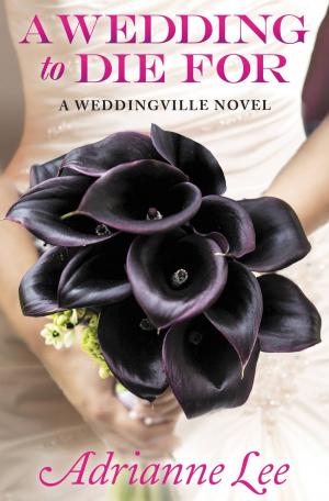 Cover of the book A Wedding to Die For by Sandy James