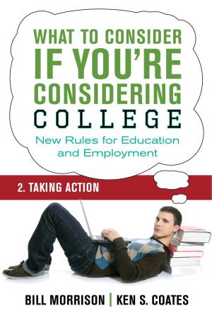 Cover of the book What To Consider if You're Considering College — Taking Action by Madeline Katt Theriault