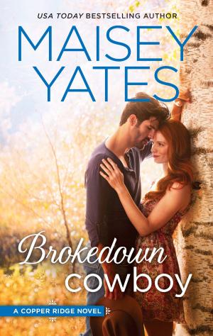 Cover of the book Brokedown Cowboy by Maisey Yates